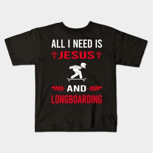 I Need Jesus And Longboarding Longboard Longboarder Kids T-Shirt